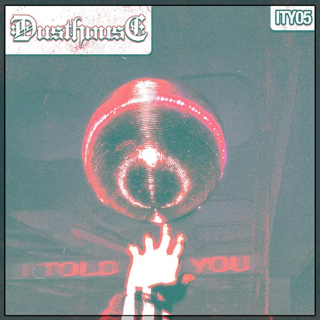 Dusthouse I Told You artwork